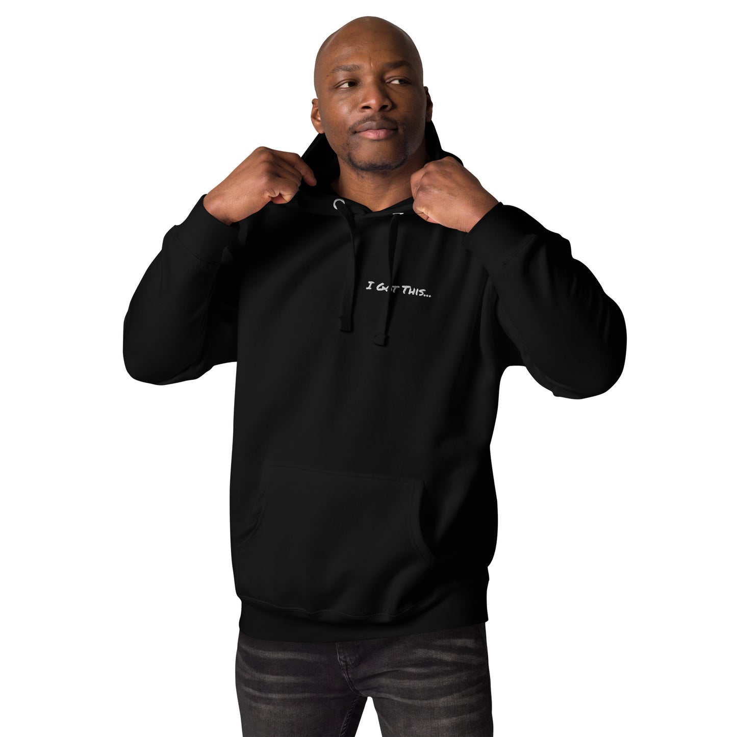I Got This...  Unisex Hoodie